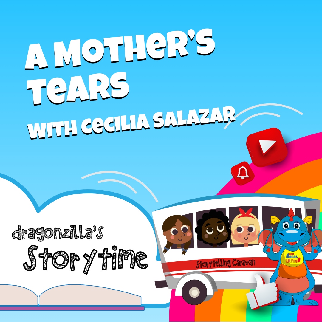 Event poster for “A Mother’s Tears with Cecilia Salazar” on Dragonzilla’s Storytime, featuring a cartoon dragon and a storyteller bus capturing the emotional photography of grief.