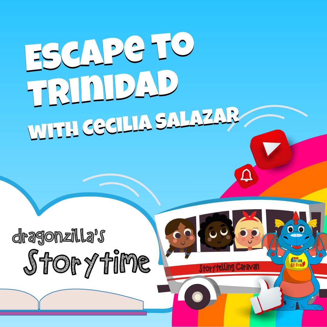 Event poster for “Escape to Trinidad with Cecilia Salazar” and “Dragonzilla’s Storytime,” featuring a cartoon dragon and children on a holiday coach.