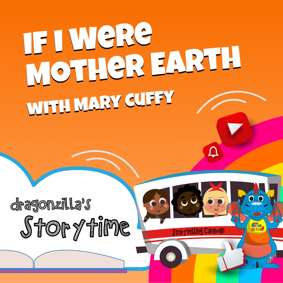 Event poster titled “If I Were Mother Earth with Mary Cuffy” featuring a cartoon storytelling caravan, a blue dragon mascot, and themes of nature.