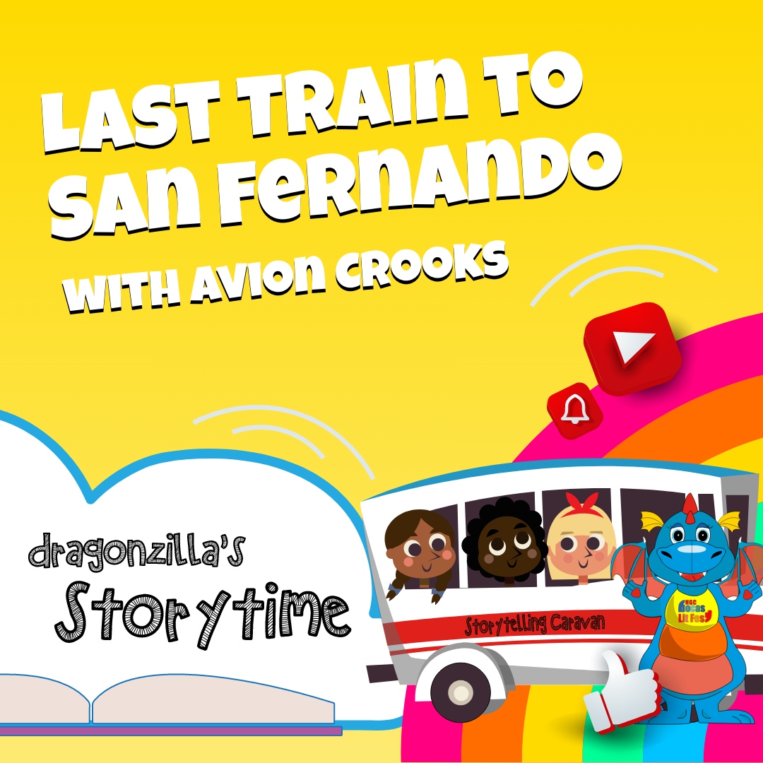 Event graphic for “Last Train to San Fernando with Avion Crooks” and “Dragonzilla’s Storytime,” featuring a cartoon dragon and a storytelling caravan travelling by train.
