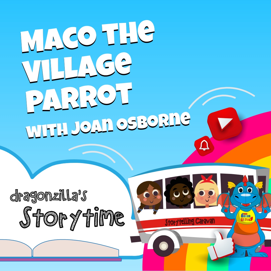 Poster for “Maco the Village Parrot with Joan Osborne” on Dragonzilla’s Storytime, featuring a cartoon bus with passengers and a blue dragon mascot.