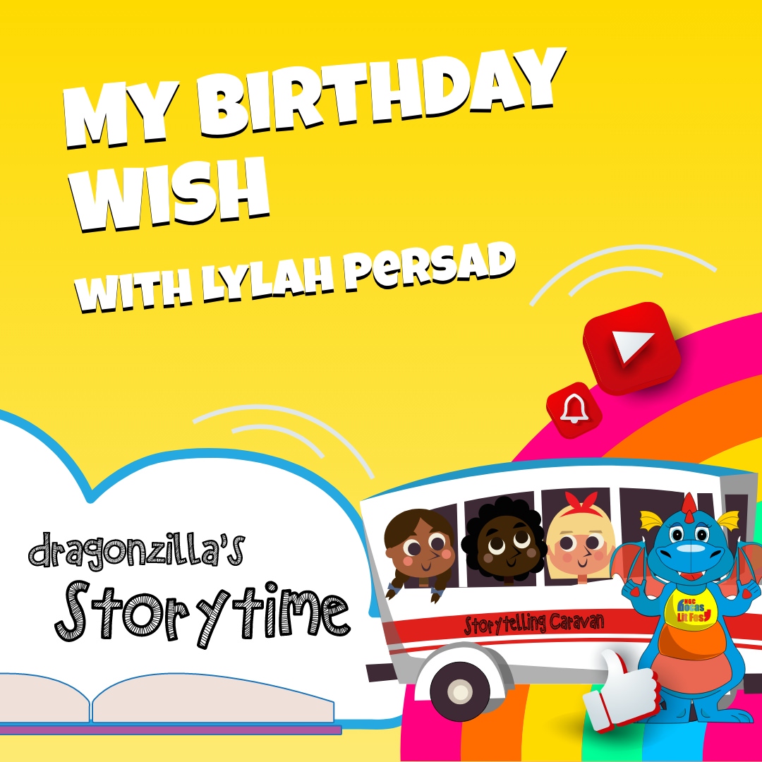 A cartoon dragon stands next to a bus full of children in this poster for “My Birthday Wish with Lylah Persad” and “Dragonzilla’s Storytime,” a perfect birthday greeting.