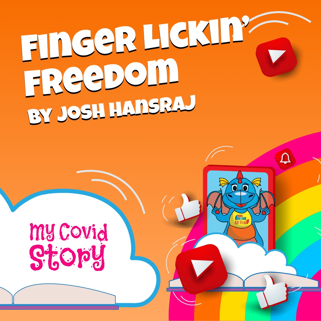 Promotional art for Finger Lickin’ Freedom by Josh Hansraj, featuring a cartoon dragon and an open book titled “My Covid Story”.