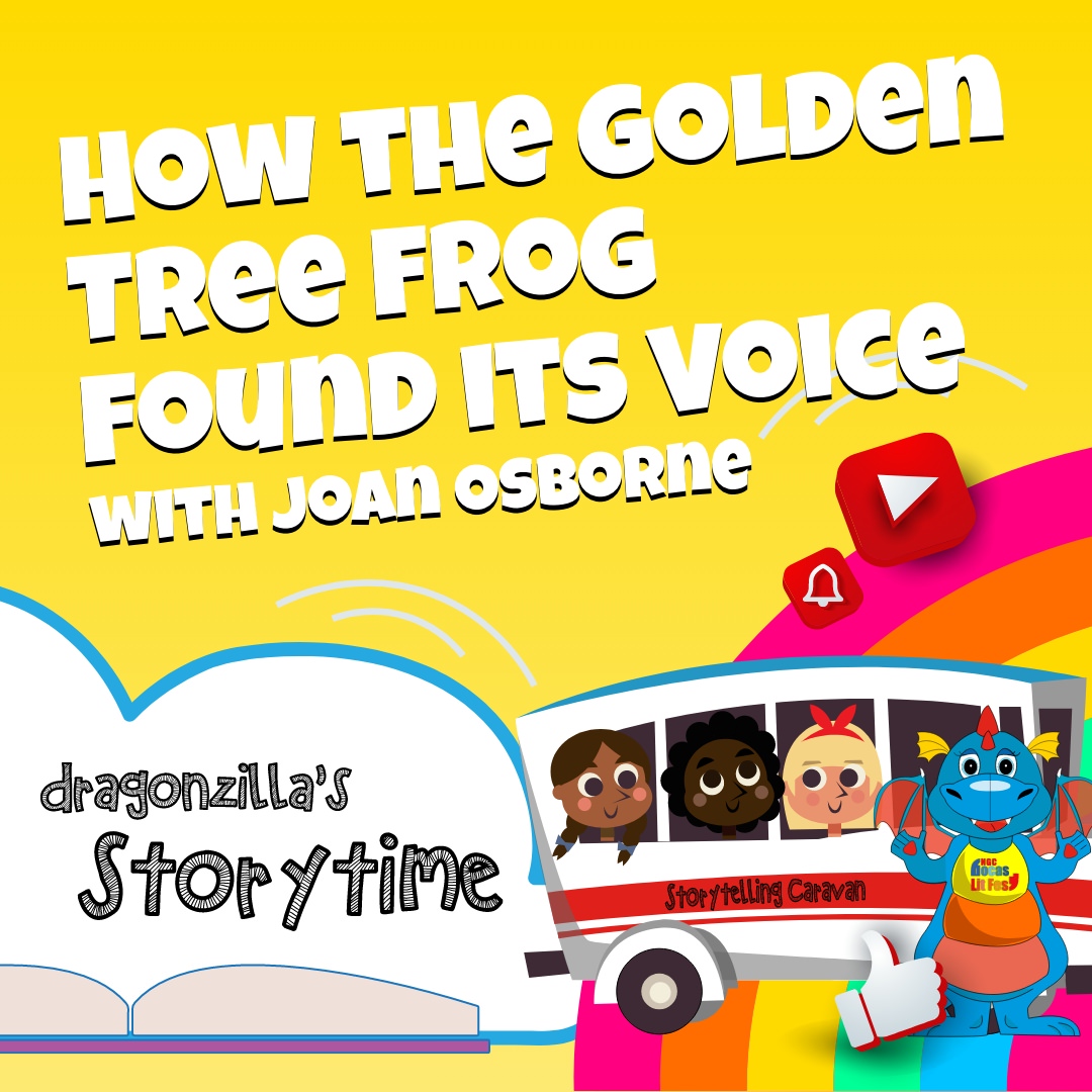 Poster for “How the Golden Tree Frog Found Its Voice with Joan Osborne” on Dragonzilla’s Storytime, featuring a colourful bus filled with children and a dragon mascot exploring this frog folklore tale.