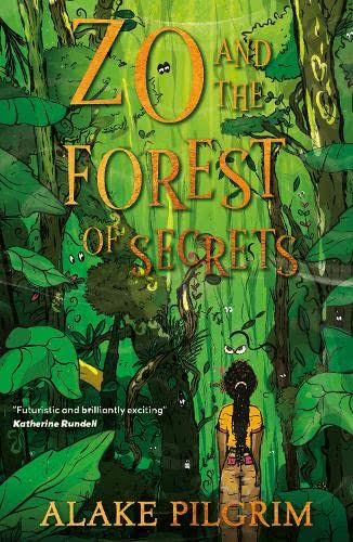 Book cover for “Zo and the Forest of Secrets” by Alake Pilgrim, showing a girl in a dense forest with glowing eyes in the foliage, featured in the July 2022 Bocas Book Bulletin.