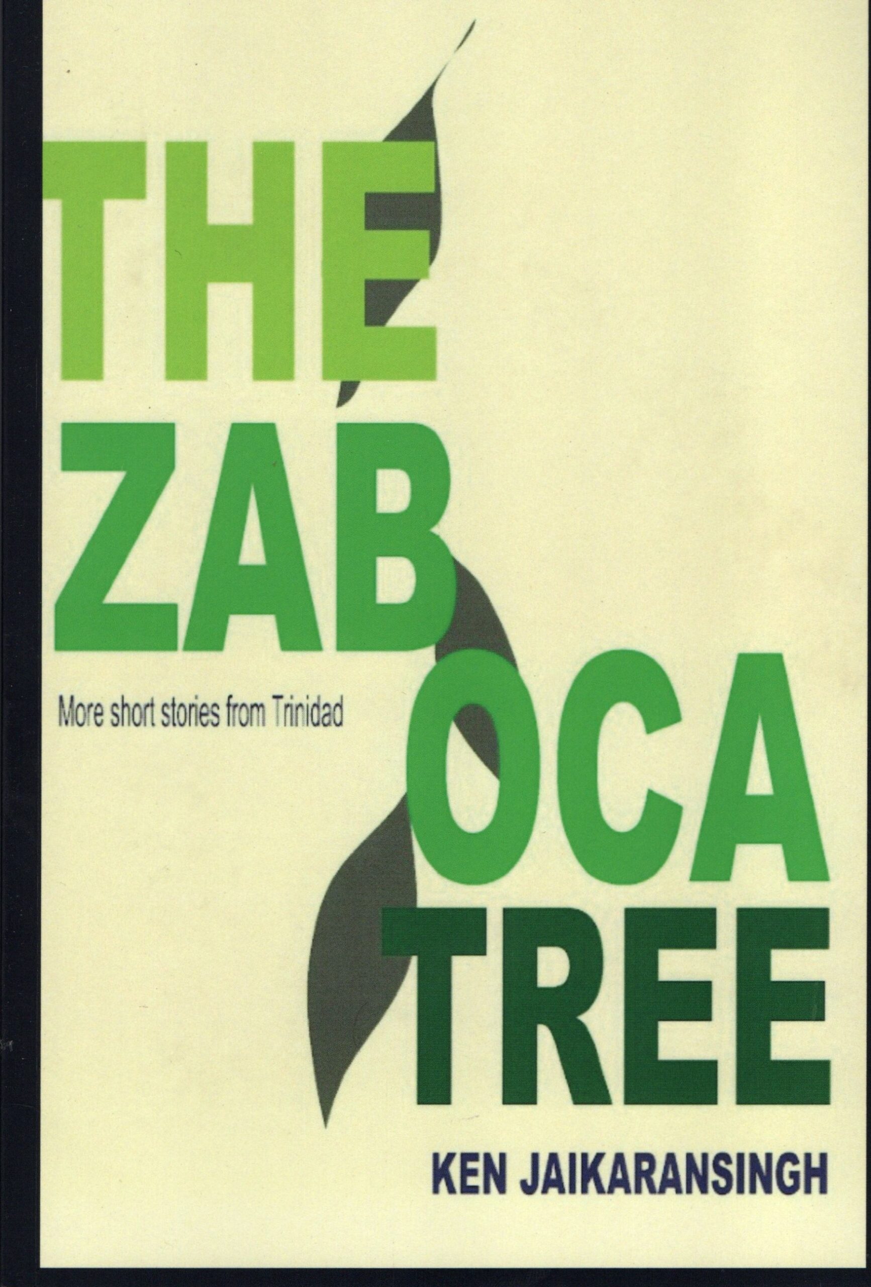 Book cover of “The Zaboca Tree: More short stories from Trinidad” by Ken Jaikaransingh, featured in the October 2023 Bocas Book Bulletin.