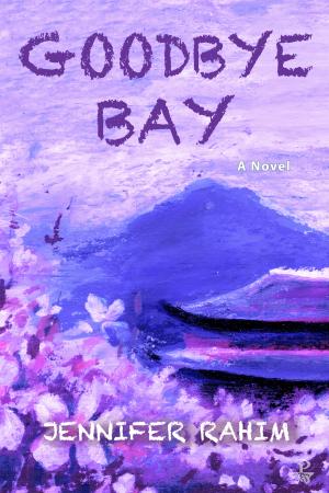 Book cover for the final novel Goodbye Bay by Jennifer Rahim, featuring an impressionistic purple landscape with a boat on water.