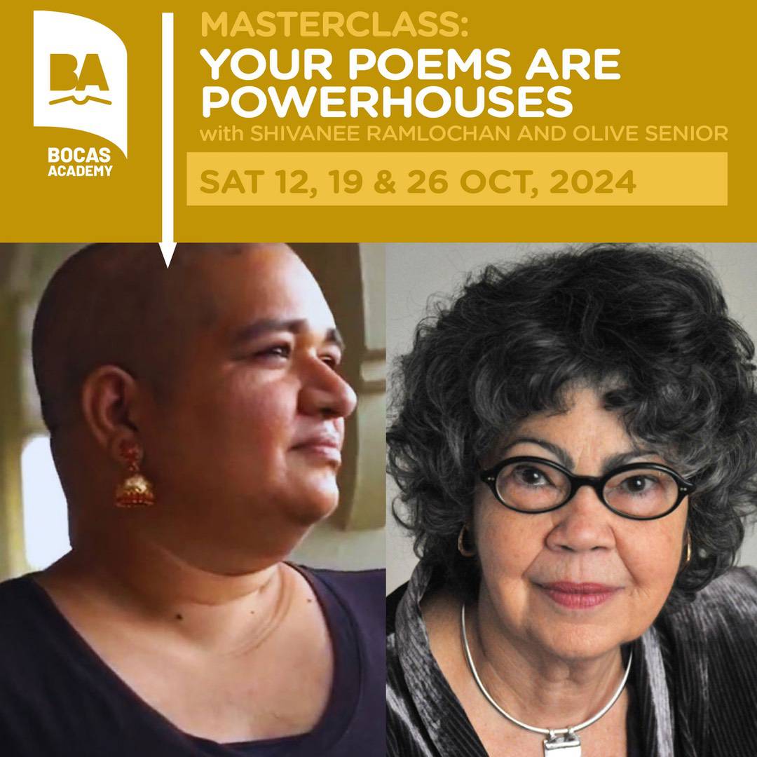 Bocas Academy masterclass flyer, “Your Poems Are Powerhouses,” with poets Shivanee Ramlochan and Olive Senior, for a poetry writing workshop on 12, 19, and 26 October 2024.