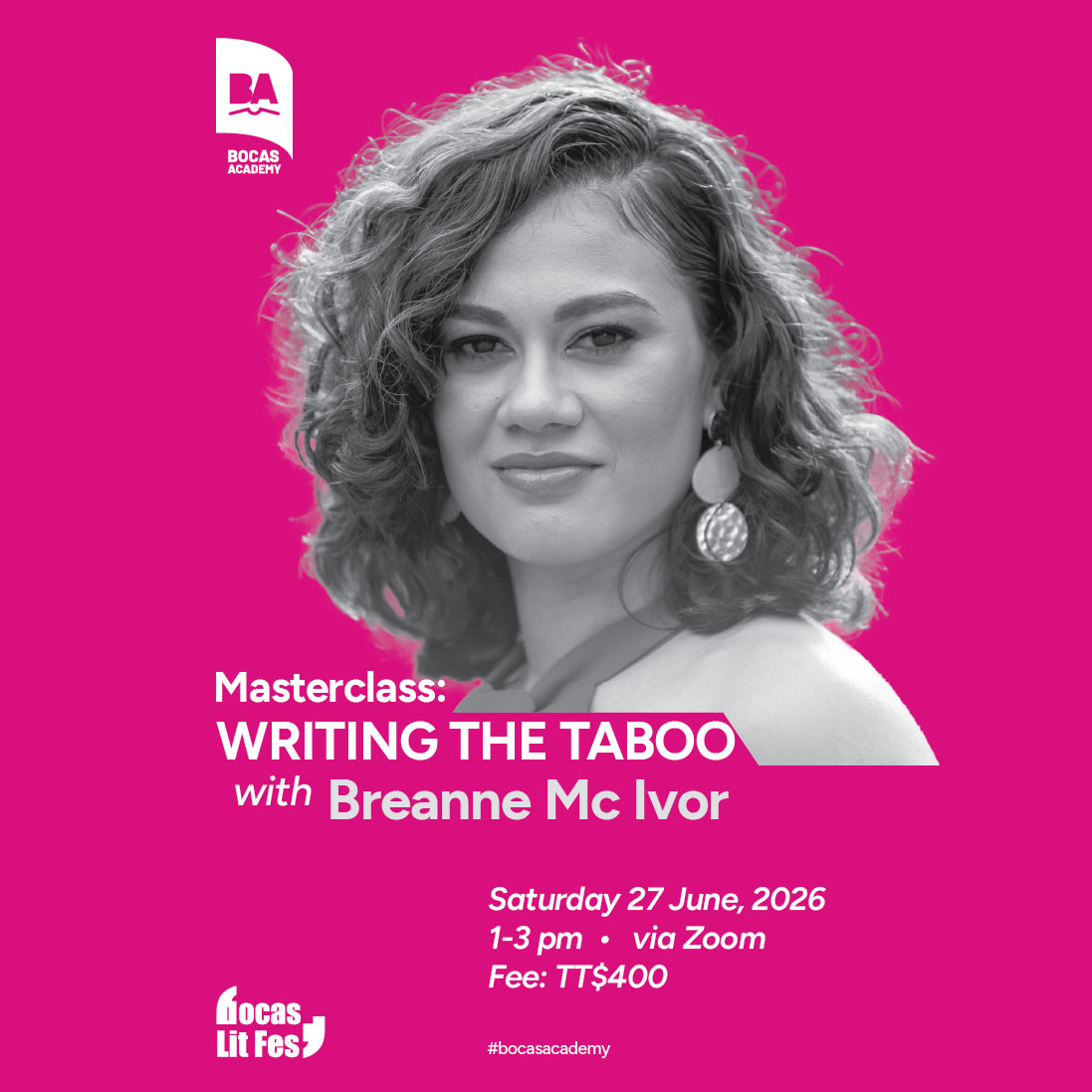 A promotional graphic for the Bocas Academy masterclass Writing the Taboo, featuring Breanne Mc Ivor on 27 June 2026, via Zoom.