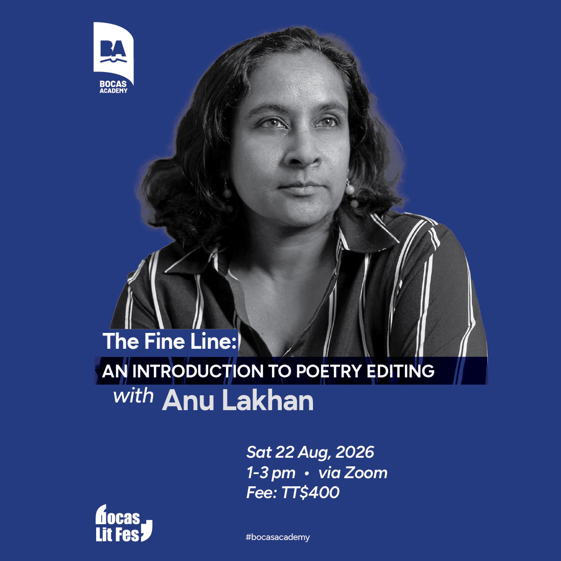 Bocas Academy presents an online poetry editing workshop with Anu Lakhan via Zoom on 22 August 2026.
