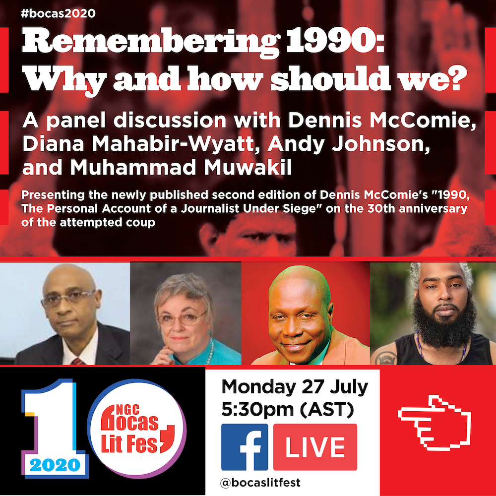 Event poster for a panel discussion on the history of 1990, featuring Dennis McComie, Diana Mahabir-Wyatt, Andy Johnson, and Muhammad Muwakil, held Monday, 27 July at 5:30pm.