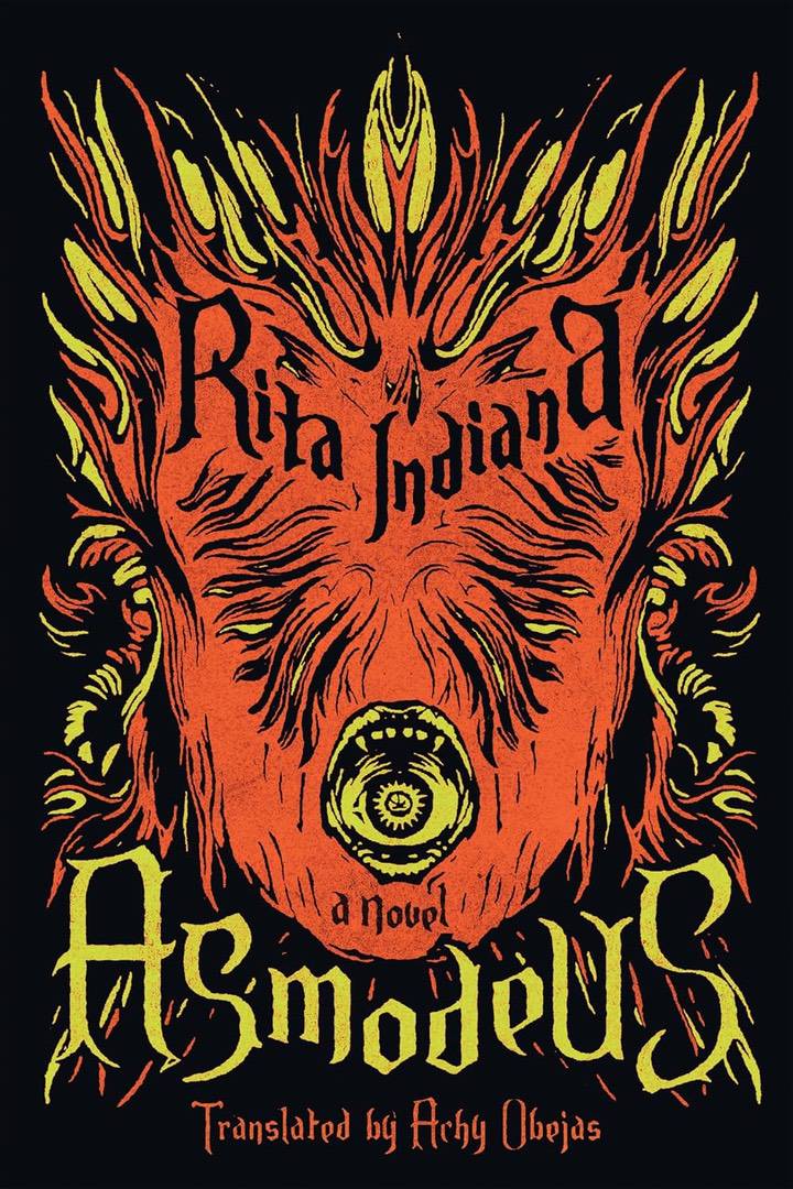 Book cover for “Asmodeus” by Rita Indiana, translated by Achy Obejas, featuring an illustration of a stylised, flaming monster face.
