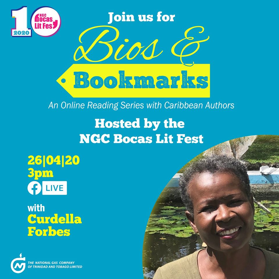 Event poster for the “Bios & Bookmarks” online reading series with author Curdella Forbes, hosted by the NGC Bocas Lit Fest on 26 April 2020.
