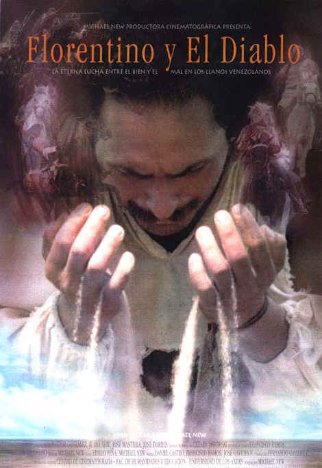Film poster for “Florentino y El Diablo” showing a man with his hands cupped as sand pours through them, with ghostly figures on horseback from Venezuelan folklore in the background.